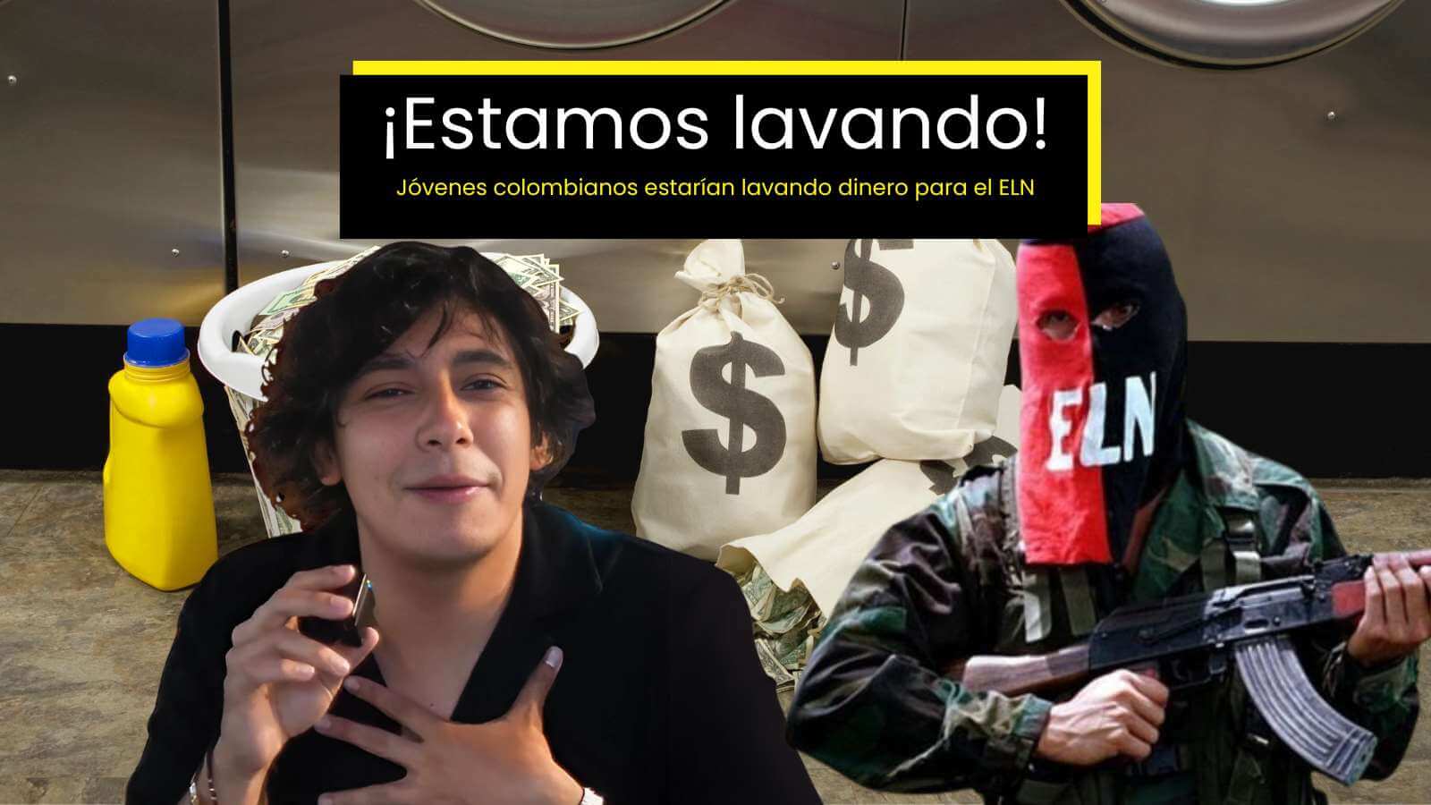 Jóvenes Colombianos estarían lavando dinero para el ELN